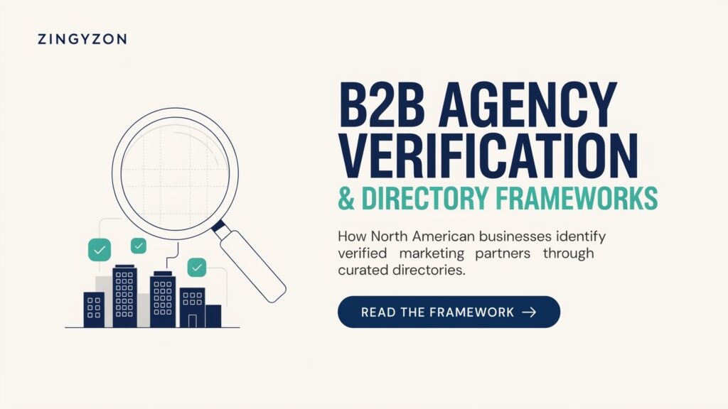 B2B Agency Verification and Directory Frameworks | Zingyzon