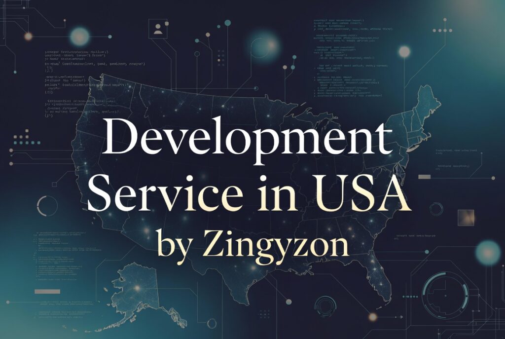 Development Service in USA by Zingyzon
